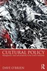 Cultural Policy : Management, Value and Modernity in the Creative Industries - Book