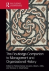 The Routledge Companion to Management and Organizational History - Book
