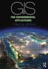 GIS for Environmental Applications : A practical approach - Book