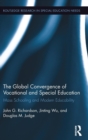 The Global Convergence Of Vocational and Special Education : Mass Schooling and Modern Educability - Book