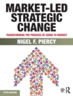 Market-Led Strategic Change : Transforming the process of going to market - Book
