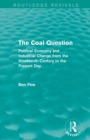 The Coal Question (Routledge Revivals) : Political Economy and Industrial Change from the Nineteenth Century to the Present Day - Book