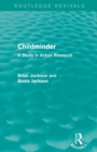 Childminder (Routledge Revivals) : A Study in Action Research - Book