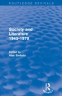 Society and Literature 1945-1970 (Routledge Revivals) - Book