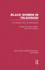 Black Women in Television : An Illustrated History and Bibliography - Book