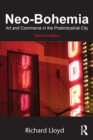 Neo-Bohemia : Art and Commerce in the Postindustrial City - Book