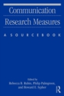 Communication Research Measures : A Sourcebook - Book