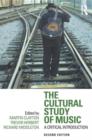 The Cultural Study of Music : A Critical Introduction - Book