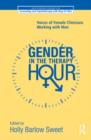 Gender in the Therapy Hour : Voices of Female Clinicians Working with Men - Book