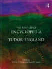 The Routledge Encyclopedia of Tudor England - Book
