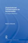 Organizational Transformation for Sustainability : An Integral Metatheory - Book