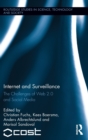 Internet and Surveillance : The Challenges of Web 2.0 and Social Media - Book