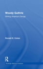 Woody Guthrie : Writing America's Songs - Book