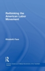 Rethinking the American Labor Movement - Book