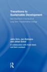 Transitions to Sustainable Development : New Directions in the Study of Long Term Transformative Change - Book