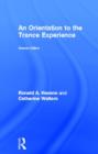 An Orientation to the Trance Experience - Book