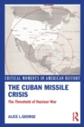 The Cuban Missile Crisis : The Threshold of Nuclear War - Book