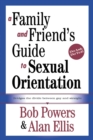 A Family and Friend's Guide to Sexual Orientation : Bridging the Divide Between Gay and Straight - Book