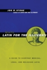 More Latin for the Illiterati : A Guide to Medical, Legal and Religious Latin - Book