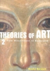Theories of Art : 2. From Winckelmann to Baudelaire - Book