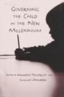 Governing the Child in the New Millennium - Book