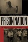 Prison Nation : The Warehousing of America's Poor - Book