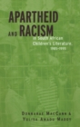 Apartheid and Racism in South African Children's Literature 1985-1995 - Book