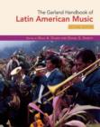 The Garland Handbook of Latin American Music - Book