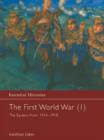 The First World War, Vol. 1 : The Eastern Front 1914-1918 - Book