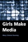 Girls Make Media - Book