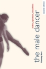 The Male Dancer : Bodies, Spectacle, Sexualities - Book
