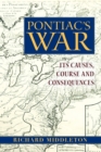 Pontiac's War : Its Causes, Course and Consequences - Book
