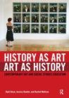 History as Art, Art as History : Contemporary Art and Social Studies Education - Book