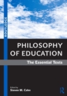 Philosophy of Education : The Essential Texts - Book