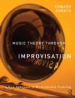 Music Theory Through Improvisation : A New Approach to Musicianship Training - Book