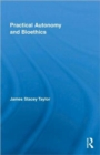 Practical Autonomy and Bioethics - Book