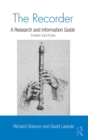 The Recorder : A Research and Information Guide - Book