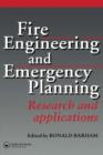 Fire Engineering and Emergency Planning : Research and applications - Book