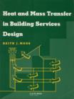 Heat and Mass Transfer in Building Services Design - Book