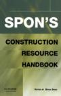 Spon's Construction Resource Handbook - Book