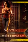Don't Kill The Messenger - Book