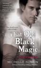 That Old Black Magic : A Living in Eden Novel - Book