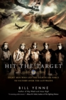 Hit The Target : Eight Men who Led the Eighth Air Force to Victory over the Luftwaffe - Book