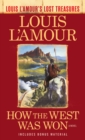 How the West Was Won (Louis L'Amour's Lost Treasures) - eBook