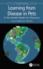 Learning from Disease in Pets : A ‘One Health’ Model for Discovery - eBook