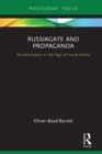 RussiaGate and Propaganda : Disinformation in the Age of Social Media - eBook