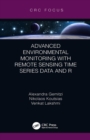 Advanced Environmental Monitoring with Remote Sensing Time Series Data and R - eBook