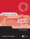 Making Sense of the ECG : A Hands-On Guide - eBook