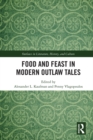 Food and Feast in Modern Outlaw Tales - eBook
