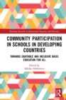 Community Participation with Schools in Developing Countries : Towards Equitable and Inclusive Basic Education for All - eBook